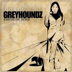 Greyhoundz : Execution Style